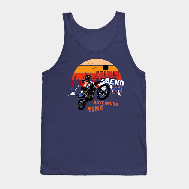 JUST SEND IT ADVENTURE TIME! Tank Top by NTGraphics